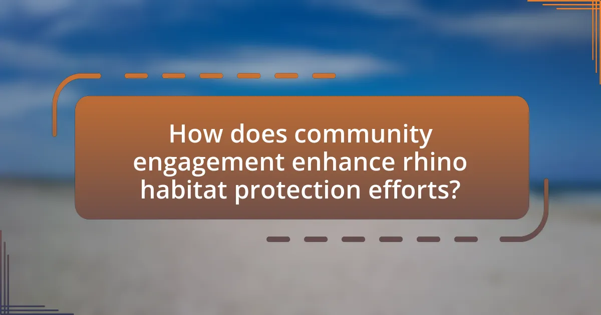 How does community engagement enhance rhino habitat protection efforts?