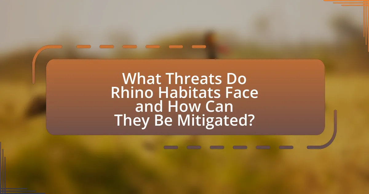 What Threats Do Rhino Habitats Face and How Can They Be Mitigated?