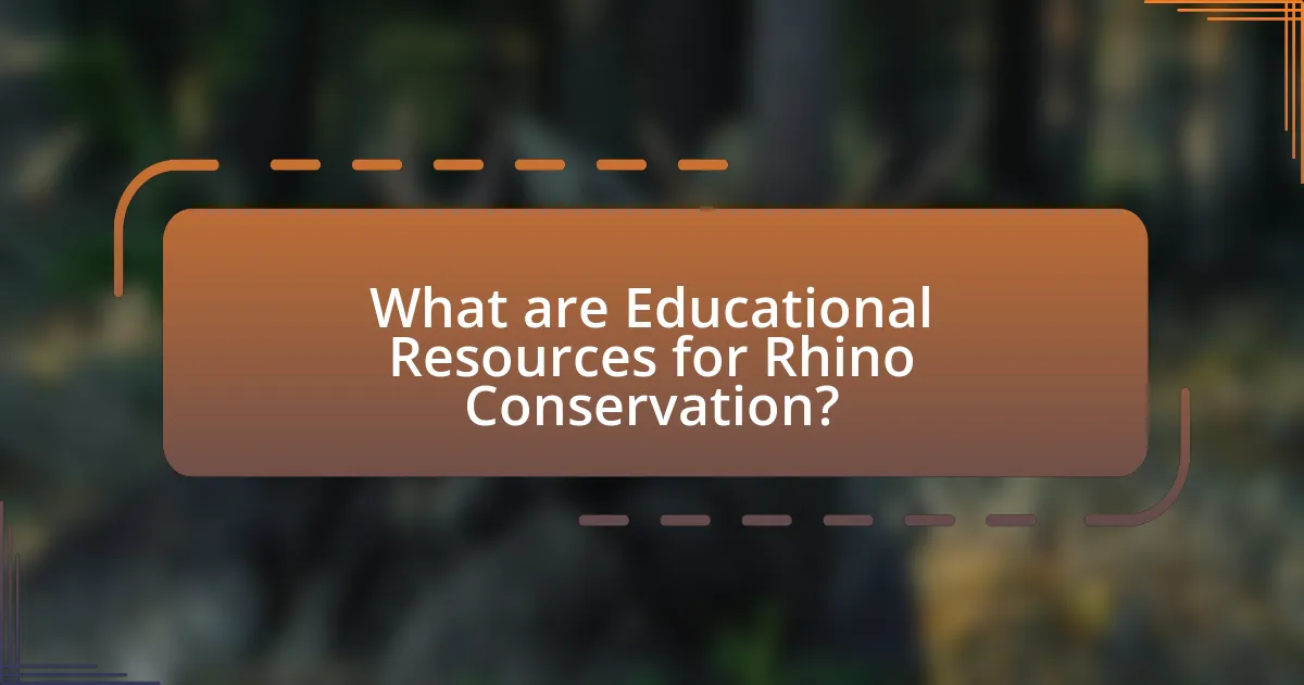 What are Educational Resources for Rhino Conservation?
