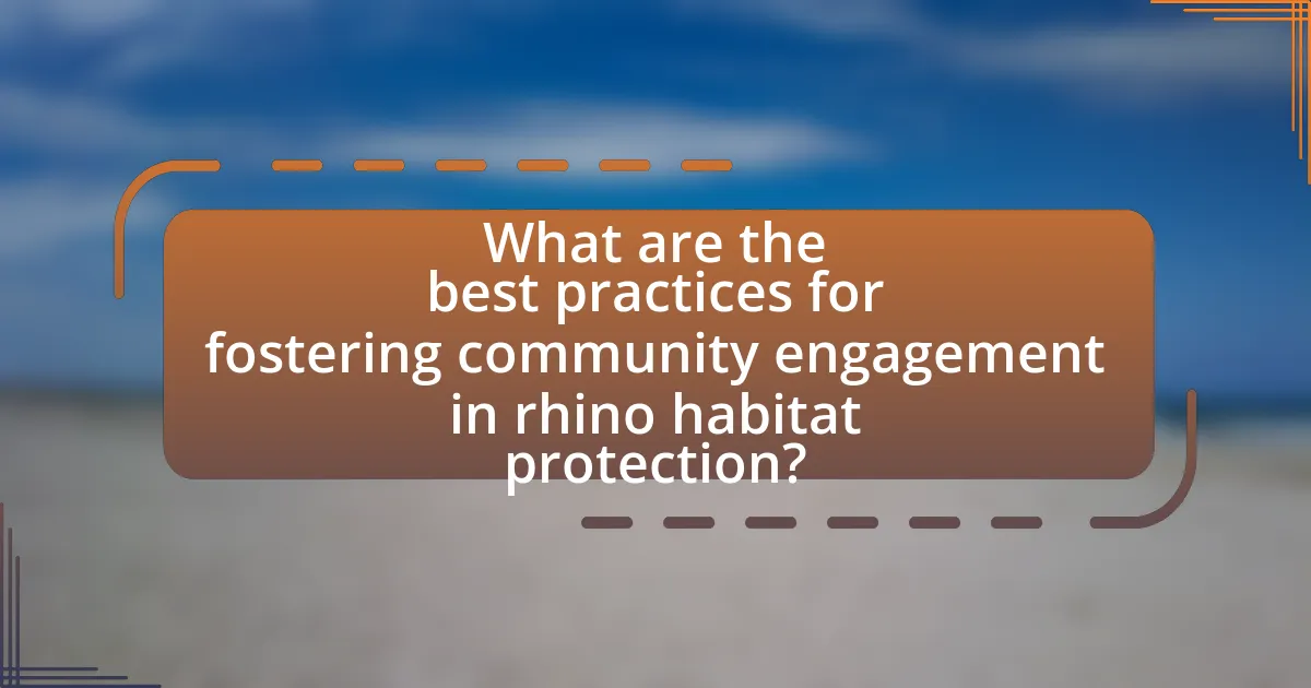 What are the best practices for fostering community engagement in rhino habitat protection?